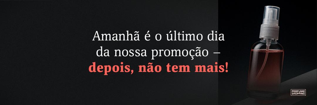Amanhã é o último dia da nossa promoção – depois, não tem mais!